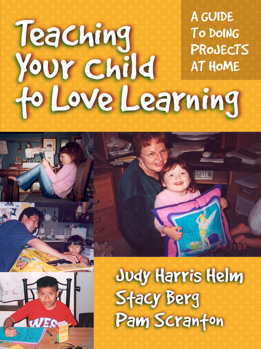 Title details for Teaching Your Child to Love Learning by Judy Harris Helm - Available